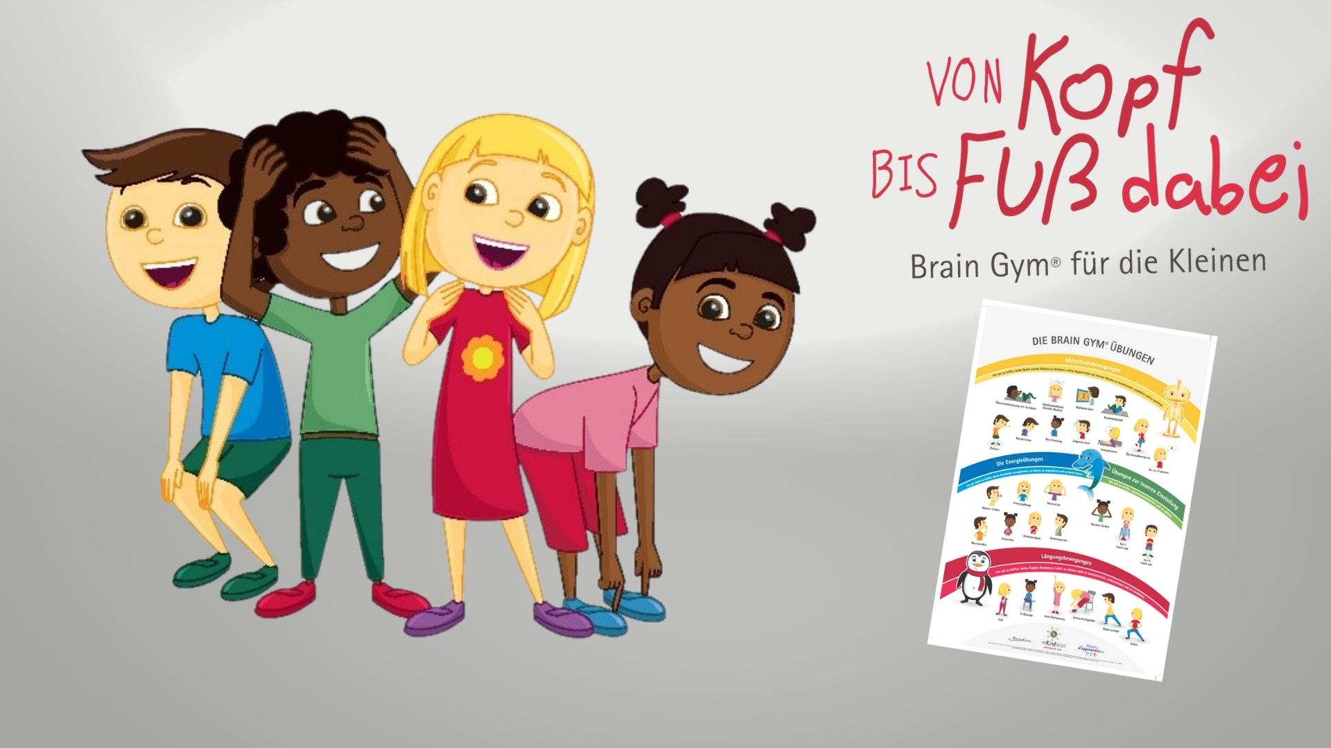 Brain Gym für die Kleinen (Von Kopf bis Fuß dabei!)